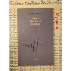 Kirsti Hopstock - Doktor Wieseners folkebad (Dikt)