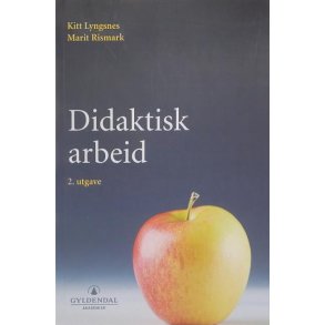 Kitt Lyngsnes og Marit Rismark - Didaktisk arbeid (Heftet)