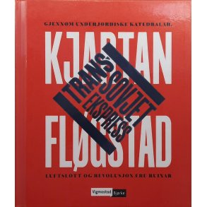 Kjartan Flgstad - Trans-Sovjet ekspress (Innb.)