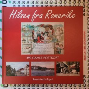 Kjell Aasum - Hilsen fra Romerike - 390 gamle postkort