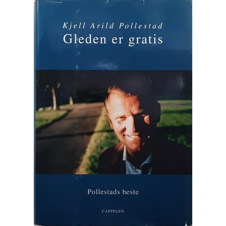 Kjell Arild Pollestad - Gleden er gratis - Pollestads beste