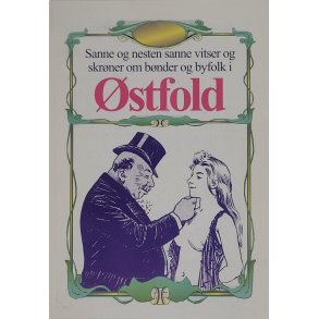 Kjell Arne Larsen - Sanne og nesten sanne vitser og skrner om bnder og byfolk i stfold (Heftet)