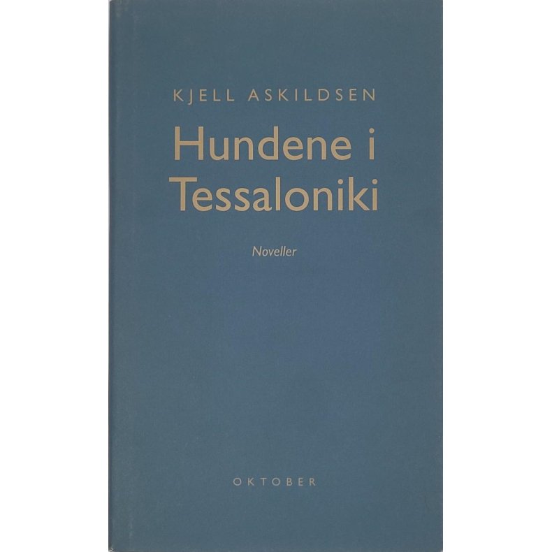 Kjell Askildsen - Hundene i Tessaloniki (I)