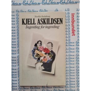 Kjell Askildsen - Ingenting for ingenting (I)