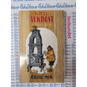 Kjell Aukrust - Bror min - Innbundet