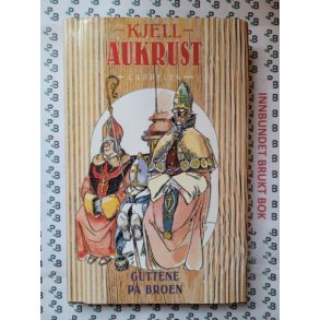 Kjell Aukrust - Guttene p broen (Innb.)