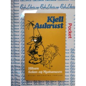 Kjell Aukrust - Hilsen Solan og Nystumoen (Heftet)