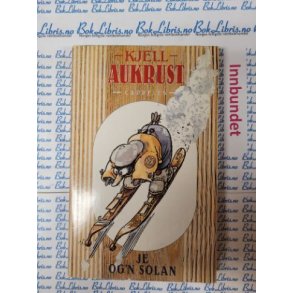 Kjell Aukrust - Je og'n Solan