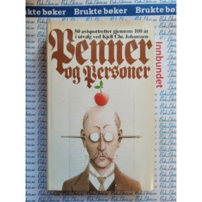 Kjell Chr. Johanssen - Venner og personer. 50 avisportretter gjennom 100 r.