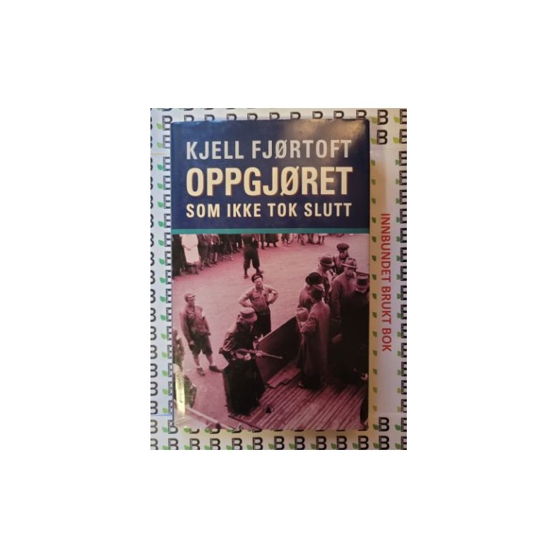 Kjell Fjrtoft - Oppgjret som ikke tok slutt