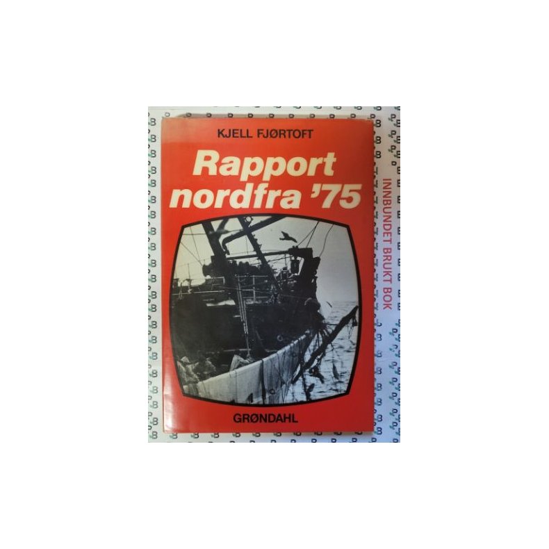 Kjell Fjrtoft - Rapport nordfra 75