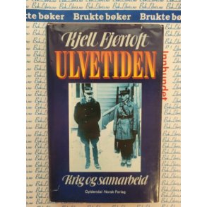 Kjell Fjrtoft - Ulvetiden - Krig og samarbeid