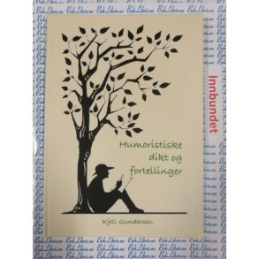Kjell Gundersen - Humoristiske dikt og fortellinger (I)