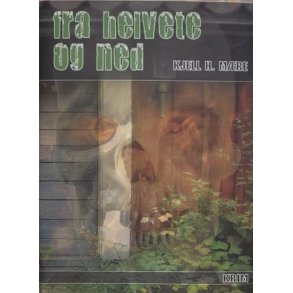 Kjell H. Mre - Fra helvete og ned