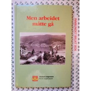 Kjell Hegdalstrand - Men arbeidet mtte g