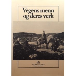 Kjell Hegdalstrand - Vegens menn og deres verk