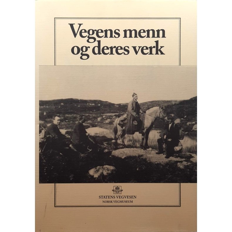 Kjell Hegdalstrand - Vegens menn og deres verk