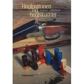 Kjell L�vold - Haglpatronen og haglskuddet