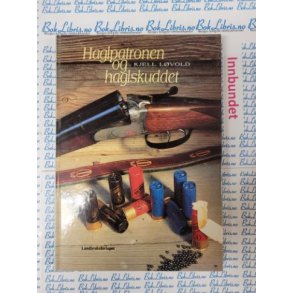 Kjell L�vold - Haglpatronen og haglskuddet