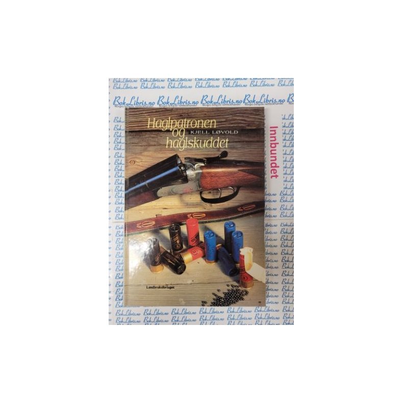 Kjell L�vold - Haglpatronen og haglskuddet
