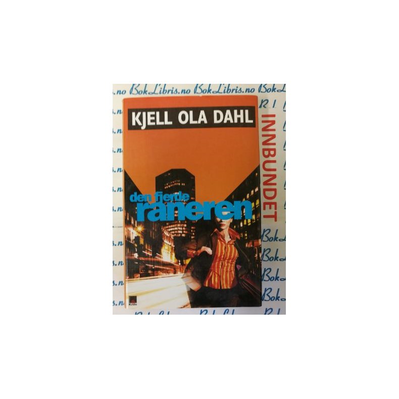 Kjell Ola Dahl - Den fjerde raneren (I)