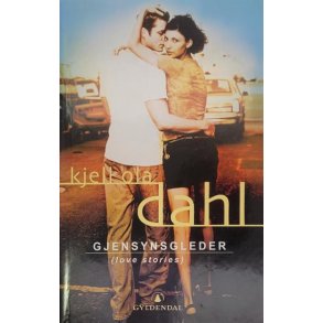 Kjell Ola Dahl - Gjensynsgleder (Love stories)