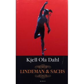 Kjell Ola Dahl - Lindeman & Sachs (Innbundet)