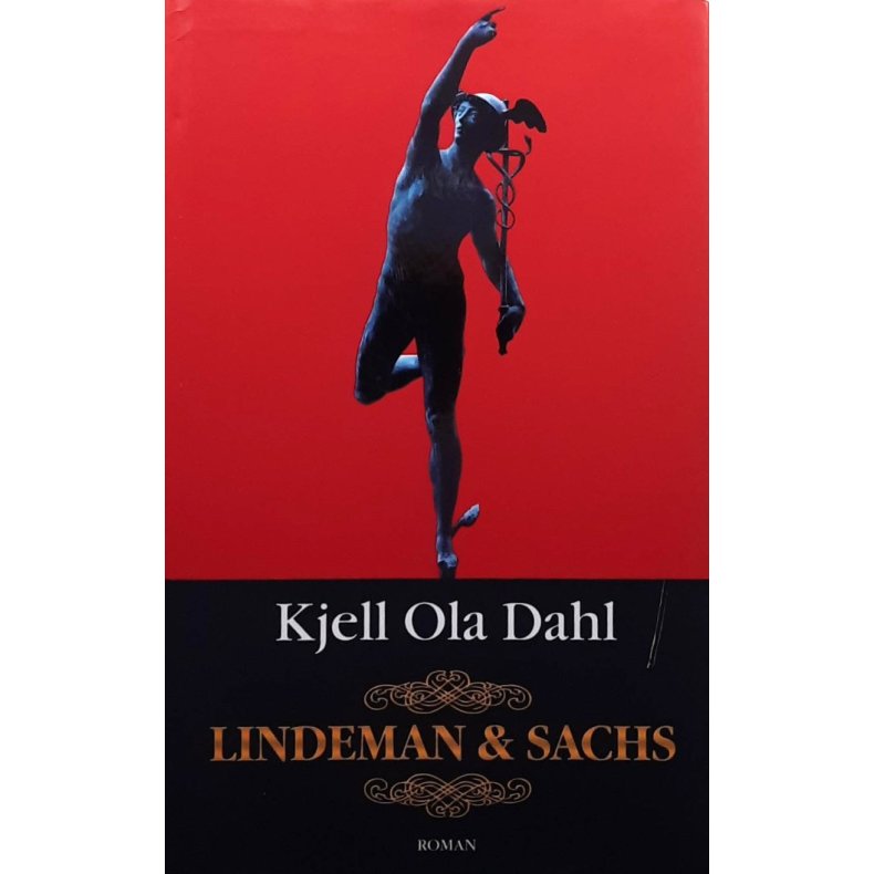 Kjell Ola Dahl - Lindeman &amp; Sachs (Innbundet)