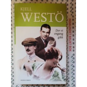 Kjell West� - Der vi engang gikk (Innb.)