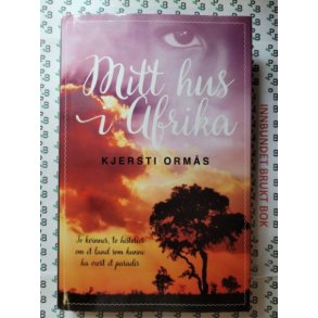 Kjersti Orms - Mitt hus i Afrika (Innbundet)