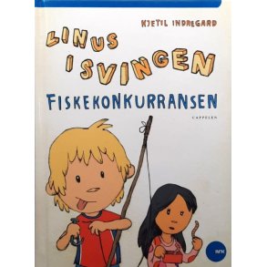 Kjetil Indregard - Linus i svingen, fiskekonkurransen (Innbundet)