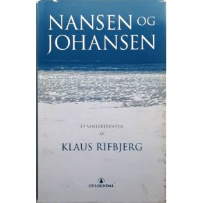 Klaus Rifbjerg - Nansen og Johansen - Et vintereventyr