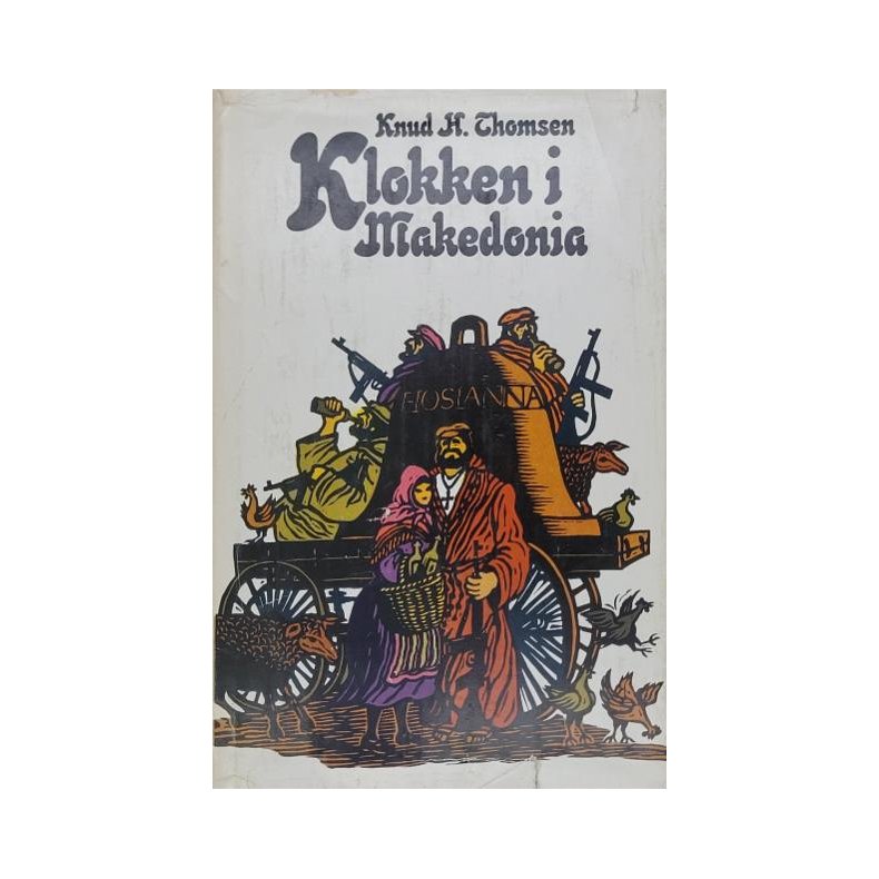 Knud H. Thomsen - Klokken i Makedonia (Innbundet)