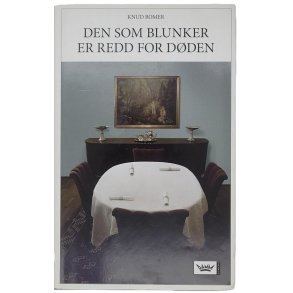 Knud Romer - Den som blunker er redd for d�den