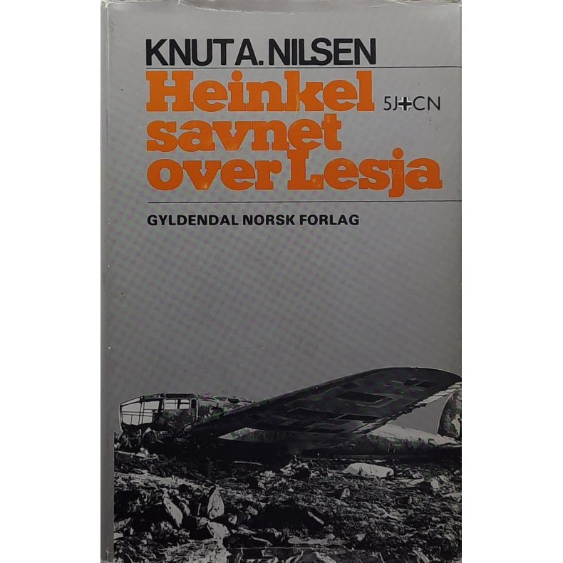 Knut A. Nilsen - Heinkel savnet over Lesja (I)