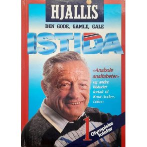 Knut-Anders L�ken - Hjallis: Den gode, gamle, gale istida (Innbundet)