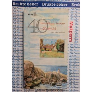 Knut Arild Melbe - 40 trivelige turer i stfold