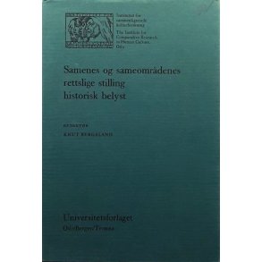 Knut Bergsland - Samenes og sameomr�denes rettslige stilling historisk belyst (I)