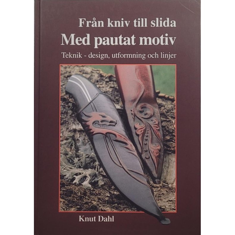 Knut Dahl - Frn kniv till slida Med pautat motiv