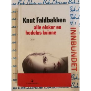 Knut Faldbakken - Alle elsker en hodels kvinne (I)