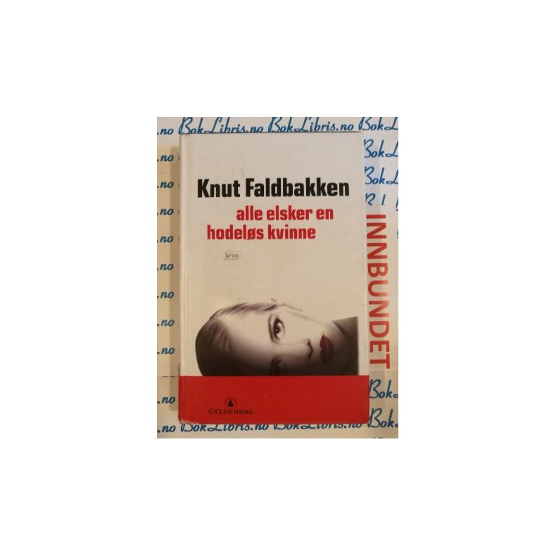 Knut Faldbakken - Alle elsker en hodels kvinne (I)