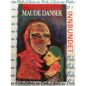 Knut Faldbakken - Maude danser