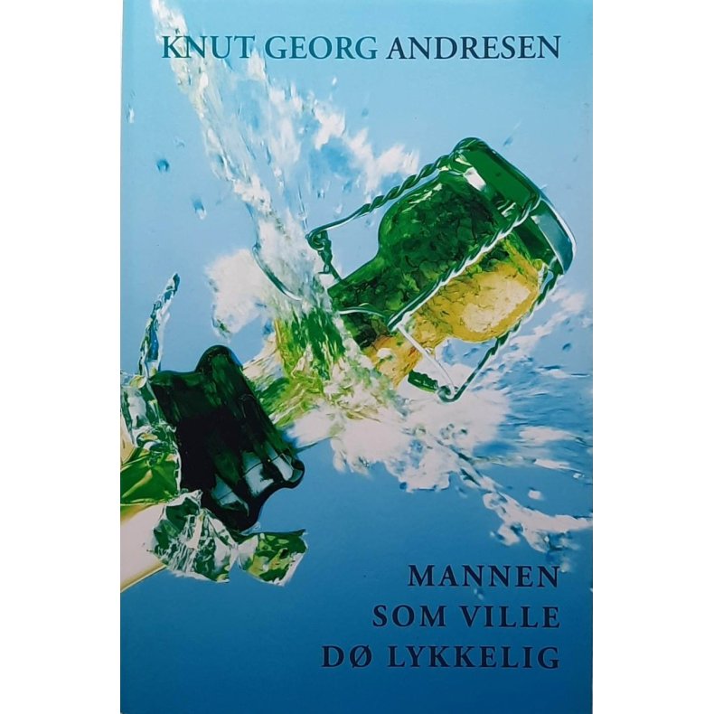 Knut Georg Andresen - Mannen som ville d lykkelig