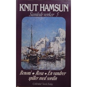 Knut Hamsun - Benoni - Rosa - En vandrer spiller med sordin