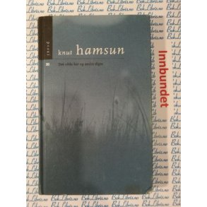 Knut Hamsun - Det vilde kor og andre digte (I)