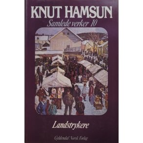 Knut Hamsun - Landstrykere (Samlede verker 10)