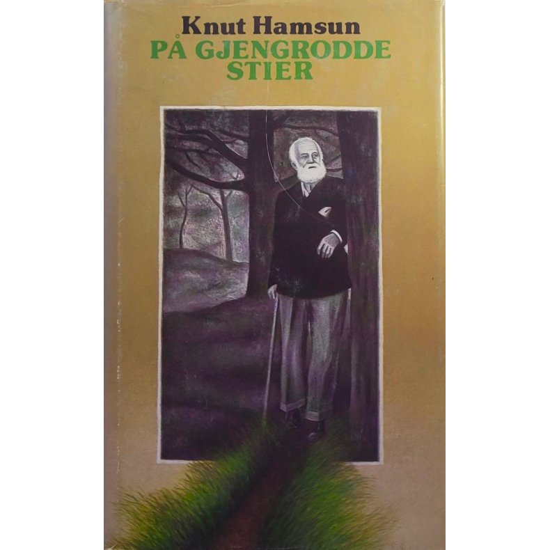 Knut Hamsun - P� gjengrodde stier - Innbundet