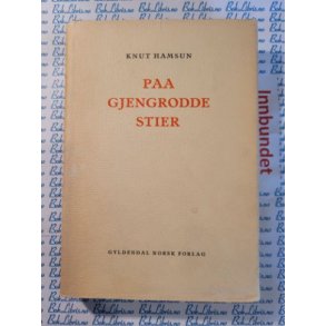 Knut Hamsun - Paa gjengrodde stier - 1949 (Innb)