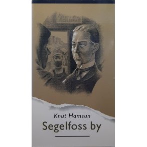 Knut Hamsun - Segelfoss by