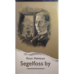 Knut Hamsun - Segelfoss by (Innb.)